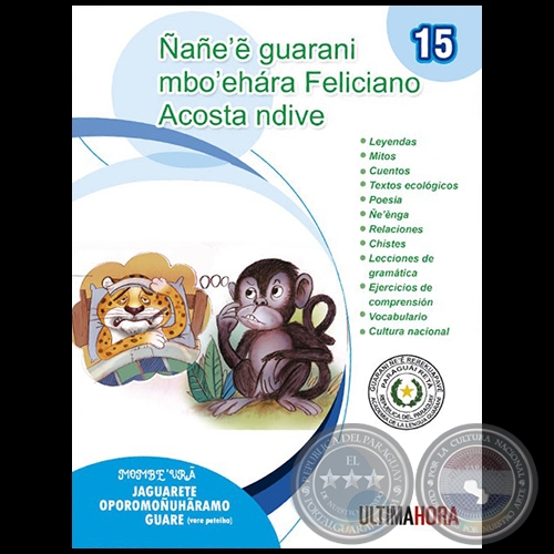 NANEE GUARANI MBOEHÁRA - FELICIANO ACOSTA NDIVE - MOMBEUÃ: JAGUARETE OPOROMONUHARAMO GUARE - Fascículo 15 - Año 2020